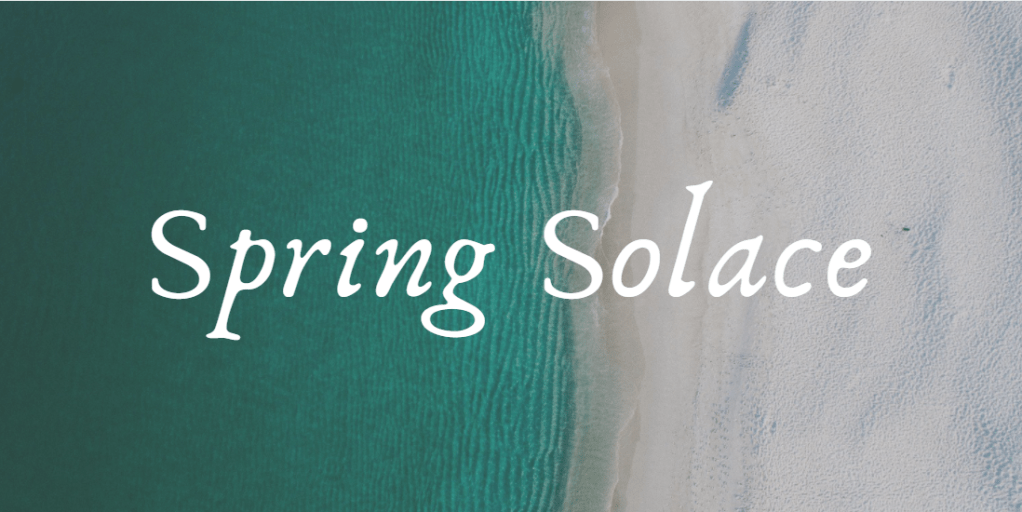 Spring Solace